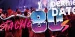 Moustache 80's Event dernières dates